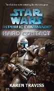 Star Wars Republic Commando: Hard Contact - Karen Traviss