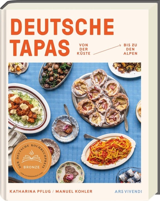 Deutsche Tapas - Von der Küste bis zu den Alpen - Deutscher Kochbuchpreis 2024 Bronze - Katharina Pflug, Manuel Kohler