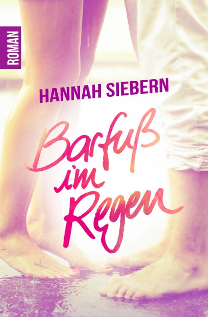 Barfuß im Regen - Hannah Siebern