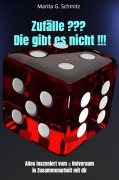Cover-Bild zum Titel 'Zufälle ??? Die gibt es nicht !!!' von 'Marita G. Schmitz'