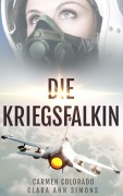 Cover-Bild zum Titel 'Die Kriegsfalkin' von 'Clara Ann Simons, Carmen Colorado'