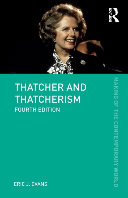 Thatcher and Thatcherism - Eric J. Evans