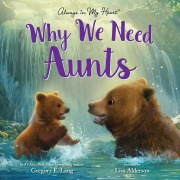 Cover-Bild zum Titel 'Why We Need Aunts' von 'Gregory E Lang'