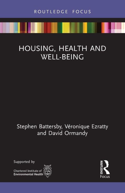 Housing, Health and Well-Being - Stephen Battersby, Véronique Ezratty, David Ormandy