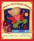 Cover-Bild zum Titel 'Bravo, Chico Canta! Bravo!' von 'Pat Mora, Libby Martinez'