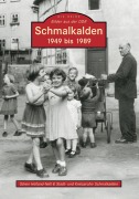 Cover-Bild zum Titel 'Schmalkalden 1949 bis 1989' von 'Ute Simon, Sören Holland-Nell'