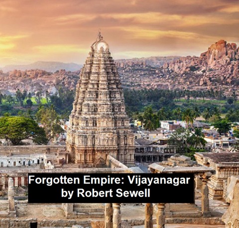 A Forgotten Empire: Vijayanagar - Robert Sewell