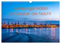 Hamburger Hafen - Im Zauber der Nacht (Wandkalender 2026 DIN A3 quer), CALVENDO Monatskalender - Annette Hanl