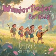 Cover-Bild zum Titel 'Wanderlieder für Kids' von 'Chrissy & Die Kirchenmäuse'