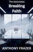 Cover-Bild zum Titel 'Breaking Faith' von 'Anthony Frazer'
