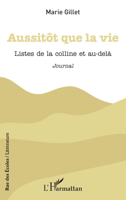 Aussitôt que la vie - Marie Gillet