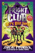 Cover-Bild zum Titel 'Fright Club: Let's Boo This!' von 'Sibéal Pounder'