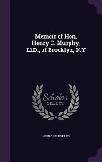 Cover-Bild zum Titel 'Memoir of Hon. Henry C. Murphy, Ll.D., of Brooklyn, N.Y' von 'Henry Reed Stiles'