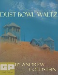 Dust Bowl Waltz - Andrew Goldstein