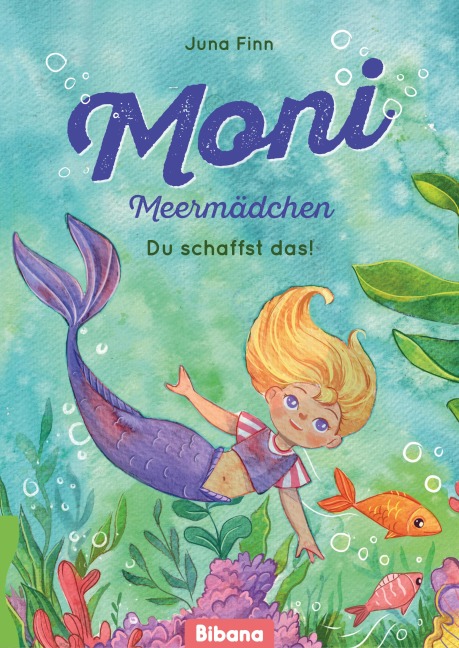 Moni Meermädchen. Du schaffst das! - Juna Finn