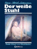 Cover-Bild zum Titel 'Der weiße Stuhl' von 'Hans-Ulrich Lüdemann'