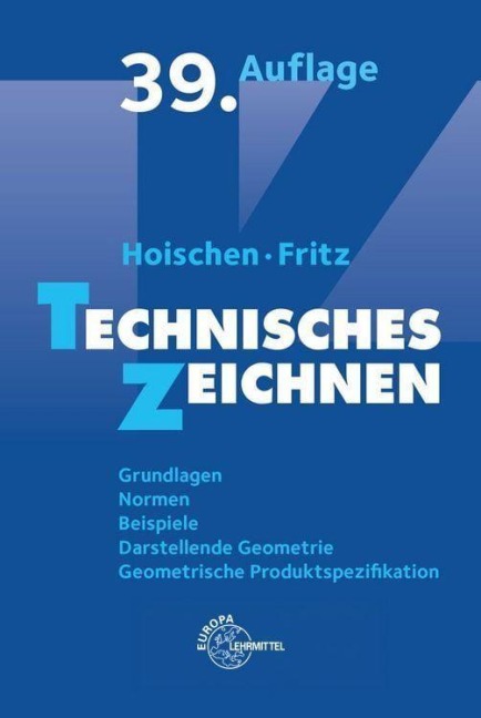 Technisches Zeichnen - Ing. Hans Hoischen, Andreas Fritz