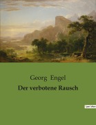 Cover-Bild zum Titel 'Der verbotene Rausch' von 'Georg Engel'