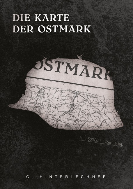 Die Karte der Ostmark - C. Hinterlechner