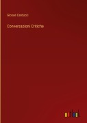 Cover-Bild zum Titel 'Conversazioni Critiche' von 'Giosuè Carducci'