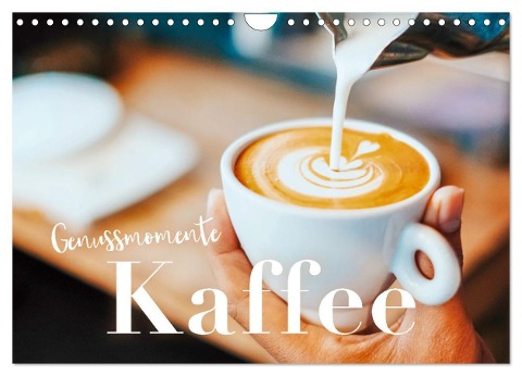 Genussmomente Kaffee (Wandkalender 2024 DIN A4 quer), CALVENDO Monatskalender - M. Scott