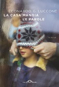 Cover-Bild zum Titel 'La casa mangia le parole' von 'Leonardo Giovanni Luccone'
