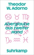 Cover-Bild zum Titel 'Aberglaube aus zweiter Hand' von 'Theodor W. Adorno'