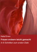 Cover-Bild zum Titel 'Frauen erobern leicht gemacht' von 'Katia Ernon'