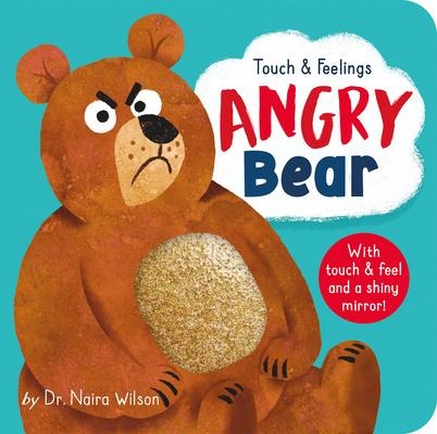 Angry Bear: Touch and Feelings - Naira Wilson