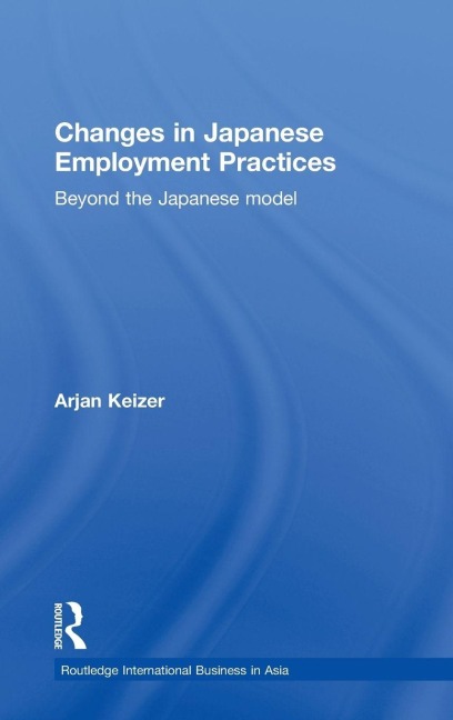Changes in Japanese Employment Practices - Arjan Keizer
