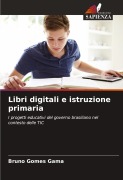 Cover-Bild zum Titel 'Libri digitali e istruzione primaria' von 'Bruno Gomes Gama'