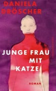 Cover-Bild zum Titel 'Junge Frau mit Katze' von 'Daniela Dröscher'