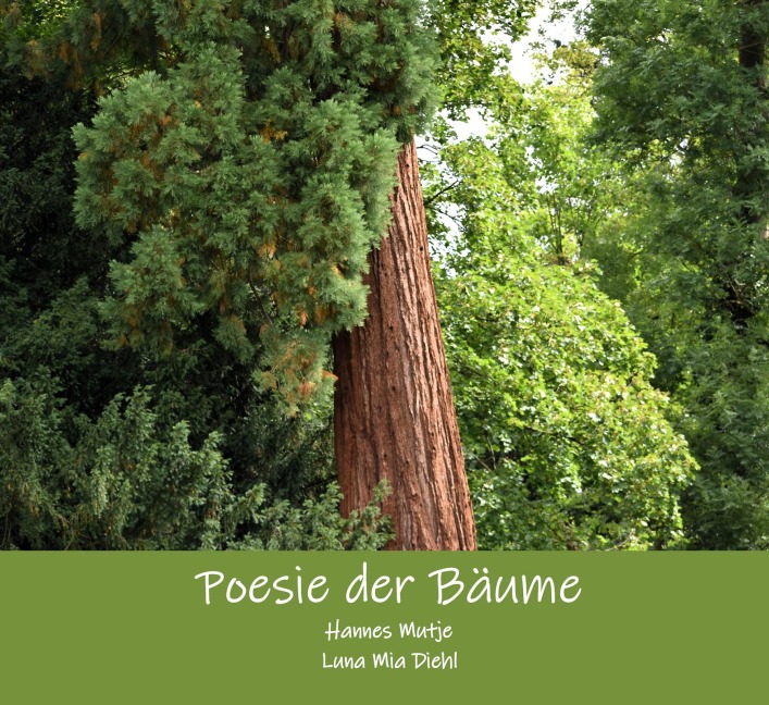 Poesie der Bäume - Luna Mia Diehl, Hannes Mutje