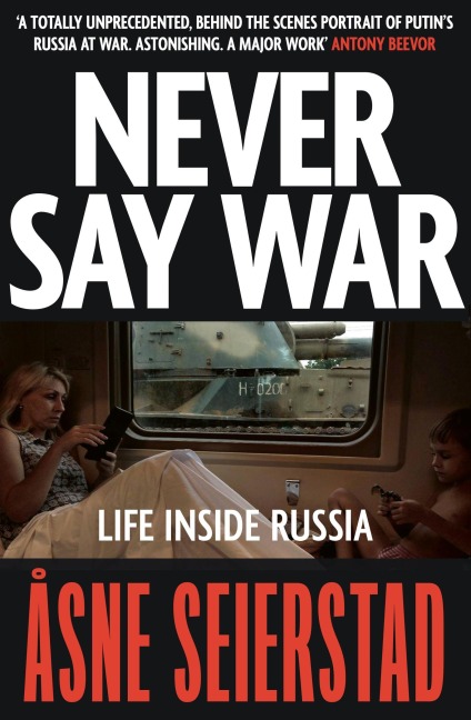 Never Say War - Åsne Seierstad