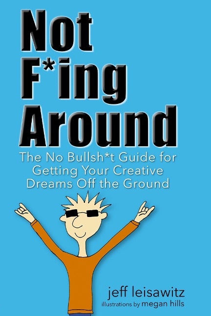Not F*ing Around - Jeff Leisawitz