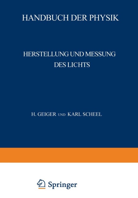 Herstellung und Messung des Lichts - H. Behnken, E. Lax, H. Ley, F. Löwe, M. Pirani