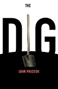 Cover-Bild zum Titel 'The Dig' von 'John Preston'