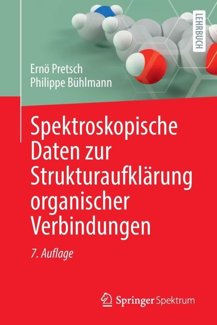 Spektroskopische Daten zur Strukturaufklärung organischer Verbindungen - Ernö Pretsch, Philippe Bühlmann