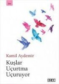 Cover-Bild zum Titel 'Kuslar Ucurtma Ucuruyor' von 'Kamil Aydemir'