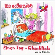 Cover-Bild zum Titel 'Einen Tag - Glücklich' von 'Isabell Frömelt, Michael Hassinger'