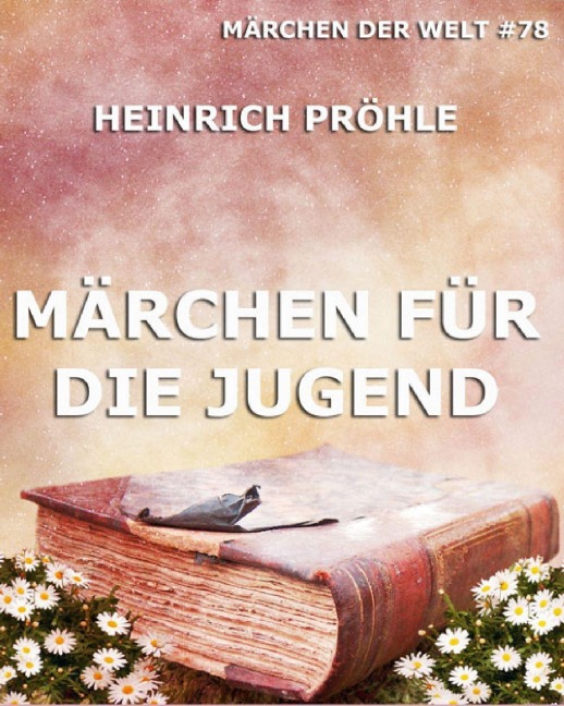 Märchen für die Jugend - Heinrich Pröhle
