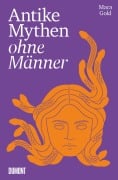 Cover-Bild zum Titel 'Antike Mythen ohne Männer' von 'Mara Gold'