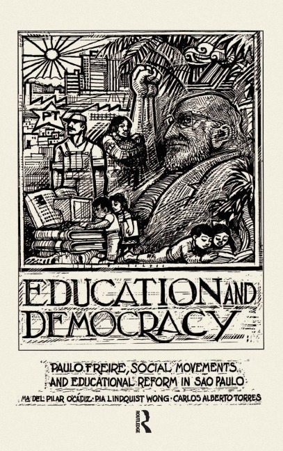 Education And Democracy - Pilar O'Cadiz, Carlos Torres, Pia Wong