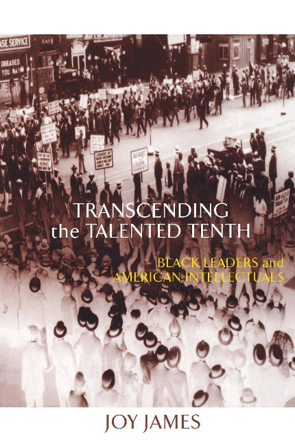 Transcending the Talented Tenth - Joy James