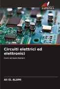 Cover-Bild zum Titel 'Circuiti elettrici ed elettronici' von 'Ali El Alami'