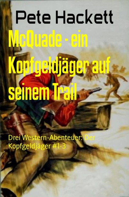 McQuade - ein Kopfgeldjäger auf seinem Trail - Pete Hackett