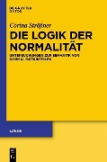 Cover-Bild zum Titel 'Die Logik der Normalität' von 'Corina Strößner'