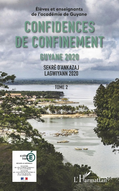 Confidences de confinement Tome 2 Guyane 2020 - Collectif