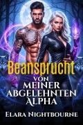 Cover-Bild zum Titel 'Beansprucht von meiner abgelehnten Alpha' von 'Elara Nightbourne'