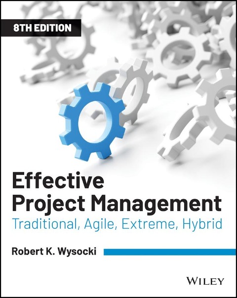 Effective Project Management - Robert K Wysocki